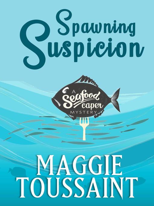 Title details for Spawning Suspicion by Maggie Toussaint - Available